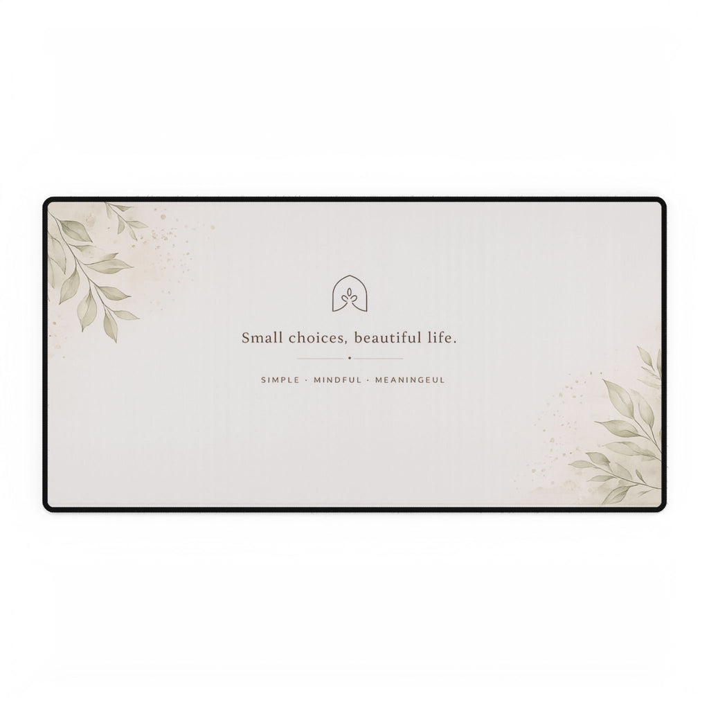 Floral Minimalist Desk Mat — "Small choices, beautiful life." Office Mouse Pad